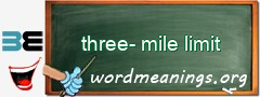 WordMeaning blackboard for three-mile limit